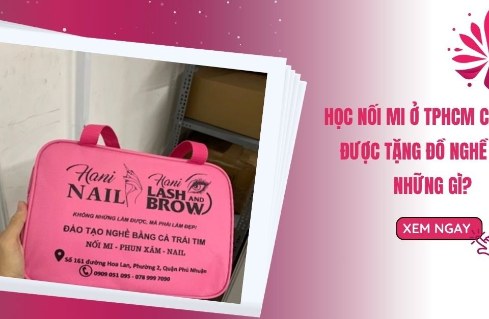 Học Nối Mi Ở TPHCM Ca Sáng Được Tặng Đồ Nghề Gồm Những Gì? 1 Học Nối Mi Ở TPHCM Ca Sáng Được Tặng Đồ Nghề Gồm Những Gì?