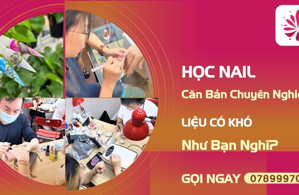 Trung tâm dạy nail 1 kèm 1
